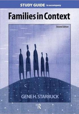 Families in Context Study Guide -  Gene H. Starbuck