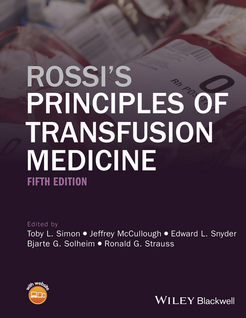 Rossi's Principles of Transfusion Medicine - 