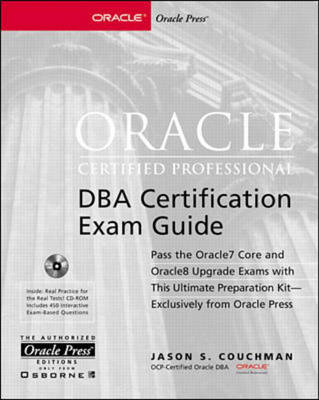 Oracle Certified Professional - DBA Certification Exam Guide - Jason Couchman