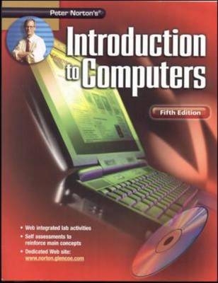 Peter Norton's Introduction To Computers Fifth Edition Student Edition - Peter Norton