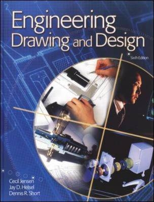 Engineering Drawing and Design - Cecil H. Jensen, Jay D. Helsel, Dennis Short