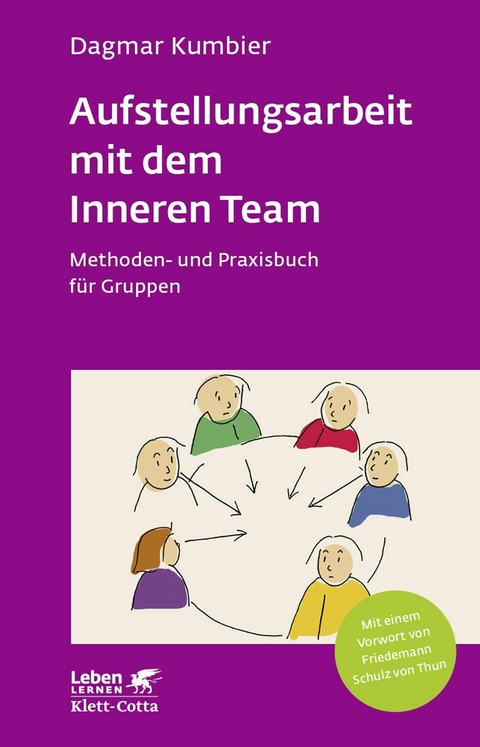 Aufstellungsarbeit mit dem Inneren Team (Leben Lernen, Bd. 282) -  Dagmar Kumbier