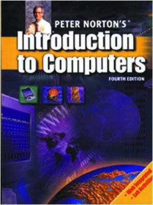 Peter Norton's Introduction to Computers - Peter Norton