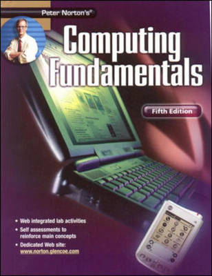 Peter Norton's Computing Fundamentals Student Edition - Peter Norton