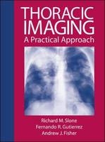 Thoracic Imaging - Richard M. Slone, Fernando R. Guitierrez, Andrew J. Fisher