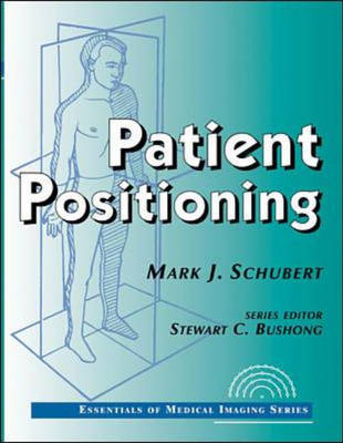 Patient Positioning - Mark J. Schubert