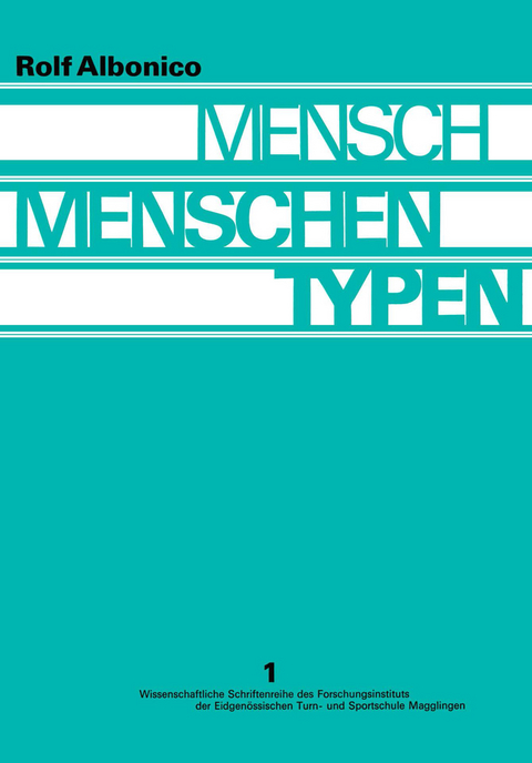 Mensch, Menschen, Typen - Rolf Albonico