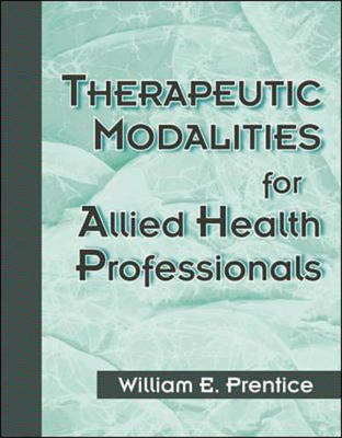 Therapeutic Modalities for Health Related Professionals - William E. Prentice