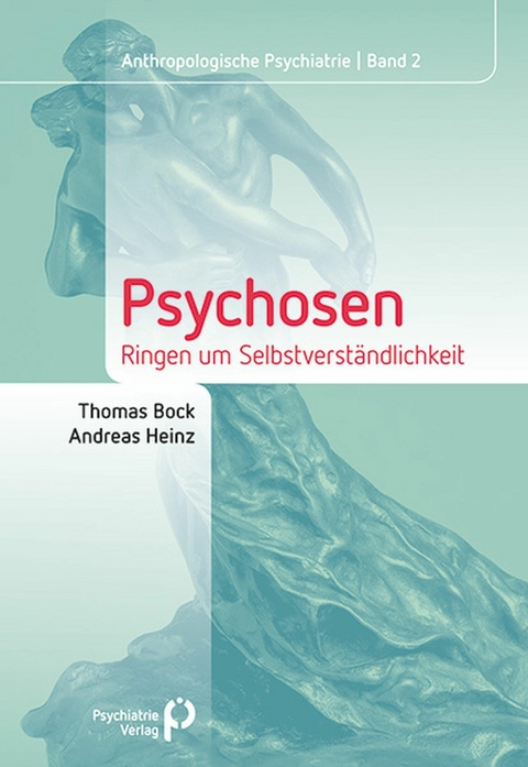 Psychosen - Thomas Bock, Andreas Heinz