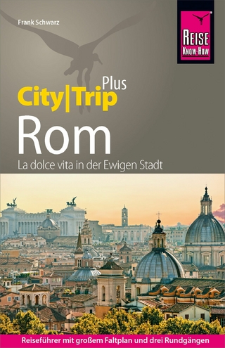 Reise Know-How Reiseführer Rom (CityTrip PLUS) - Frank Schwarz