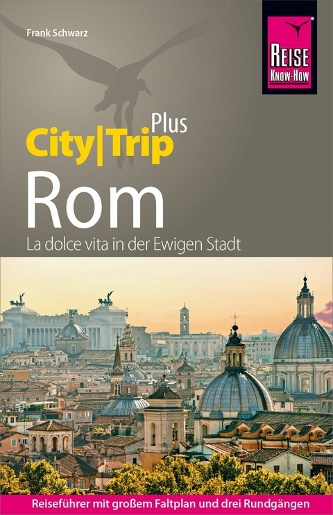 Reise Know-How Reiseführer Rom (CityTrip PLUS) - Frank Schwarz