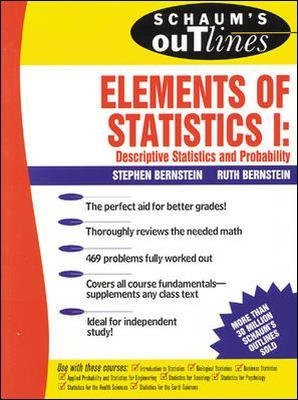 Schaum's Outline of Elements of Statistics I: Descriptive Statistics and Probability - Stephen Bernstein, Ruth Bernstein