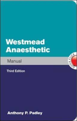 Westmead Anaesthetic Manual - Anthony Padley