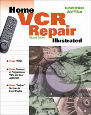 Home VCR Repair Illustrated - Richard Wilkins