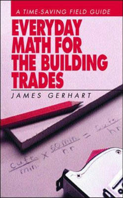 Everyday Math for the Building Trade - James Gerhart