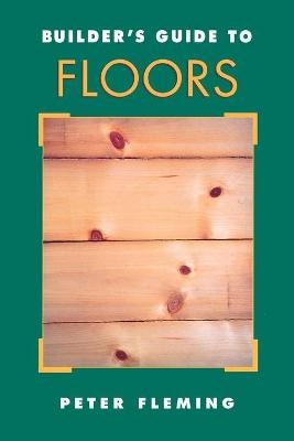 Builder's Guide to Floors - Peter Fleming