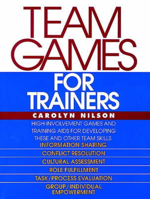 Team Games for Trainers - Carolyn Nilson