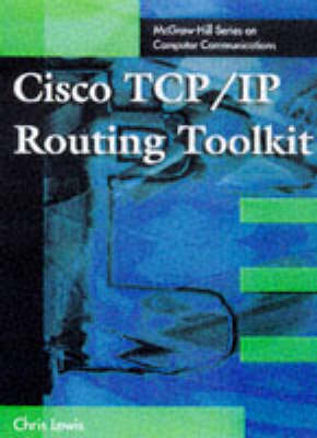 Cisco TCP/IP Routing Toolkit - Chris Lewis