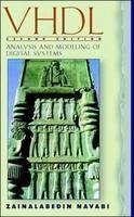 VHDL: Analysis and Modeling of Digital Systems - Zainalabedin Navabi