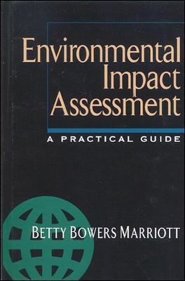 Environmental Impact Assessment: A Practical Guide - Betty Marriott