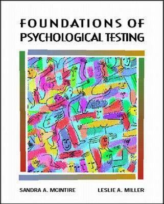 Foundations of Psychological Testing - Sandy McIntire, Leslie Miller