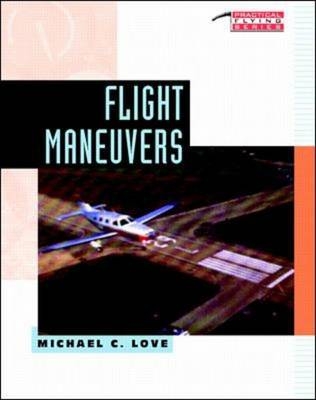 Flight Maneuvers - Michael Charles Love