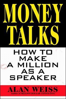 Money Talks - Alan Weiss