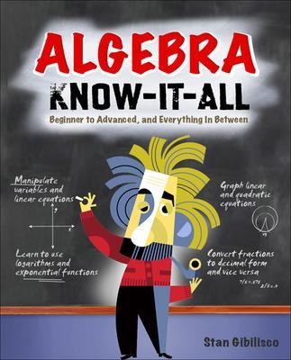 Algebra Know-It-ALL - Stan Gibilisco