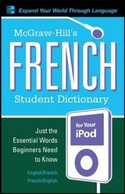 McGraw-Hill's French Student Dictionary for your iPod (MP3 CD-ROM + Guide) - Jacqueline Winders