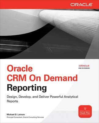 Oracle CRM On Demand Reporting - Michael Lairson