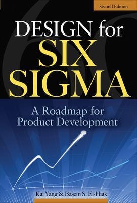 Design for Six Sigma - Kai Yang, Basem Ei-Haik