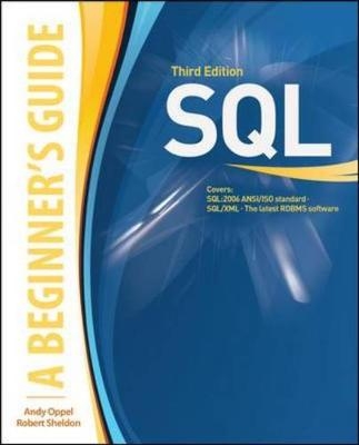 SQL: A Beginner's Guide, Third Edition - Andy Oppel, Robert Sheldon