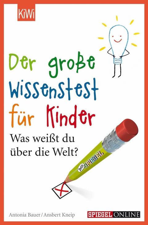 Der große Wissenstest für Kinder -  Antonia Bauer,  Ansbert Kneip