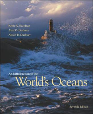 An Introduction to the World's Oceans - Alison Duxbury, Alyn C. Duxbury, Keith Sverdrup