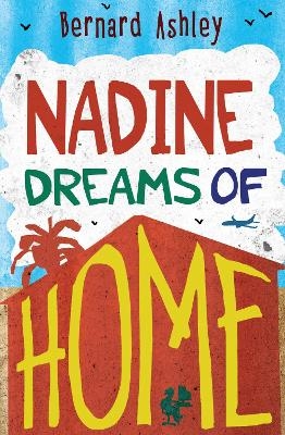 Nadine Dreams of Home - Bernard Ashley