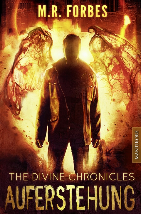 THE DIVINE CHRONICLES 1 - AUFERSTEHUNG - M.R. Forbes