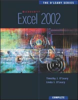 The O'Leary Series: Excel 2002- Complete - Timothy O'Leary, Linda O'Leary