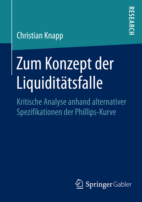 Zum Konzept der Liquiditätsfalle -  Christian Knapp