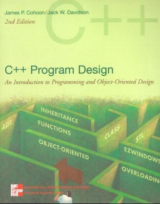 C++ Program Design - James P. Cohoon, Jack W. Davidson