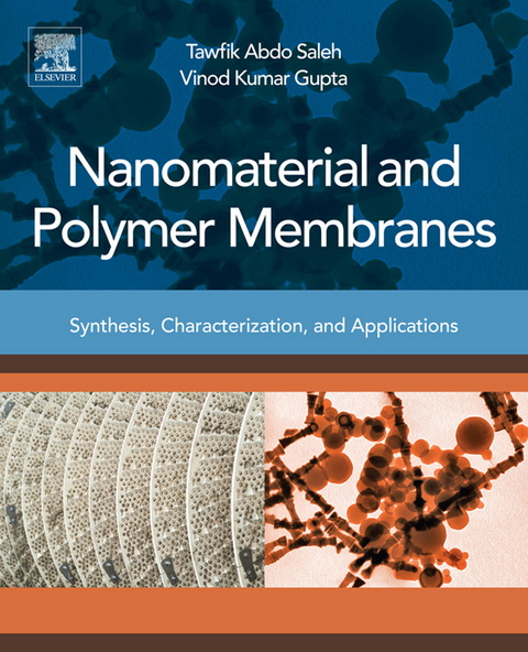 Nanomaterial and Polymer Membranes -  Vinod Kumar Gupta,  Tawfik Abdo Saleh