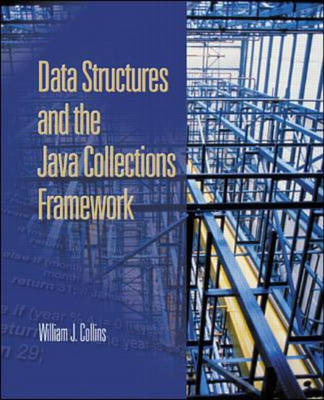 Data Structures and the Java Collections Framework - William Collins