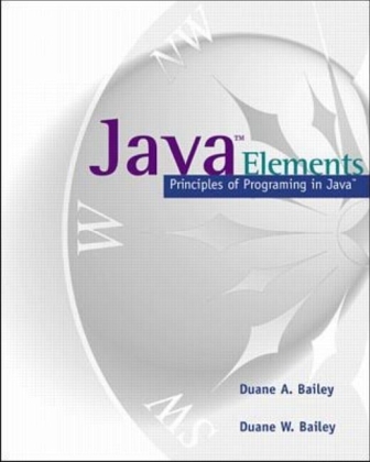 Java Elements: Principles of Programming in Java - Duane Bailey