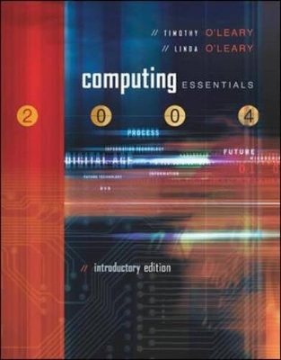 Computing Essentials - Timothy J. O'Leary, Linda I. O'Leary