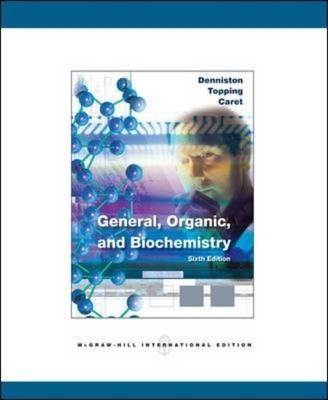 General, Organic & Biochemistry - Katherine Denniston, Joseph Topping, Robert Caret