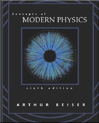 Concepts of Modern Physics (Int'l Ed) - Arthur Beiser