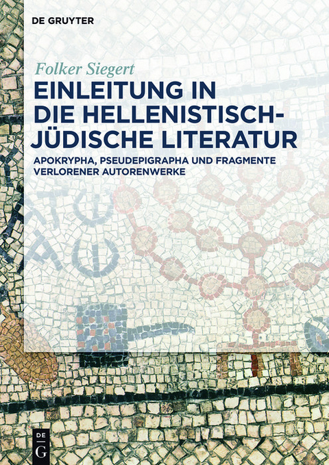 Einleitung in die hellenistisch-jüdische Literatur - Folker Siegert