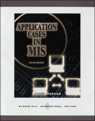 Application Cases in Management Information Systems - James Morgan