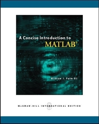 A Concise Introduction to Matlab (Int'l Ed) - William Palm Iii