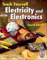 Teach Yourself Electricity and Electronics, Fourth Edition - Stan Gibilisco