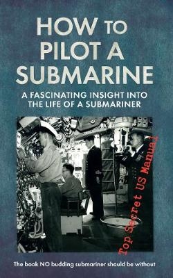 How to Pilot a Submarine -  United States Navy